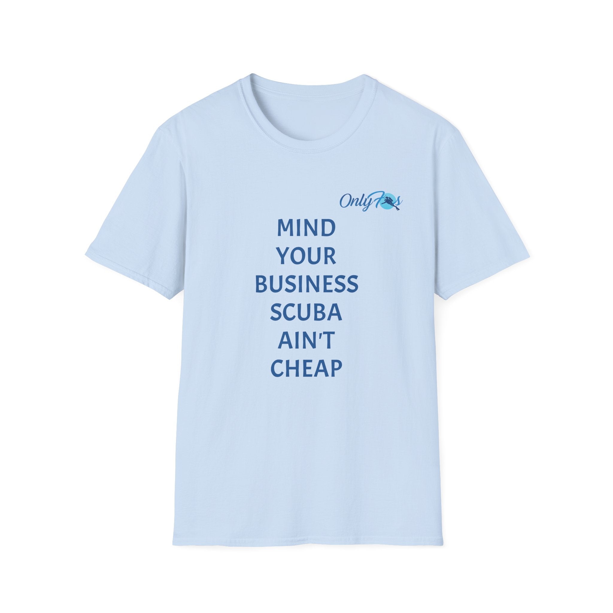 Mind your business Softstyle T-Shirt