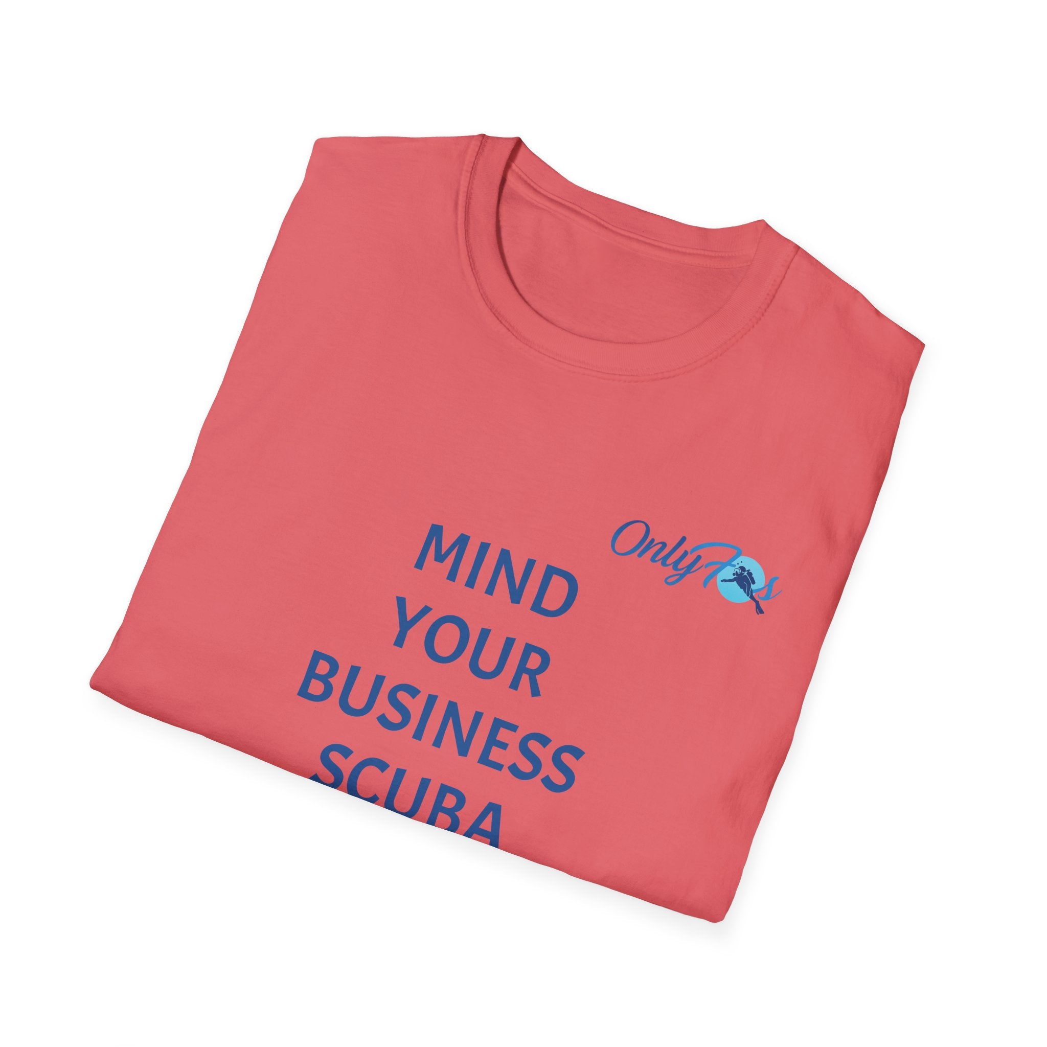 Mind your business Softstyle T-Shirt