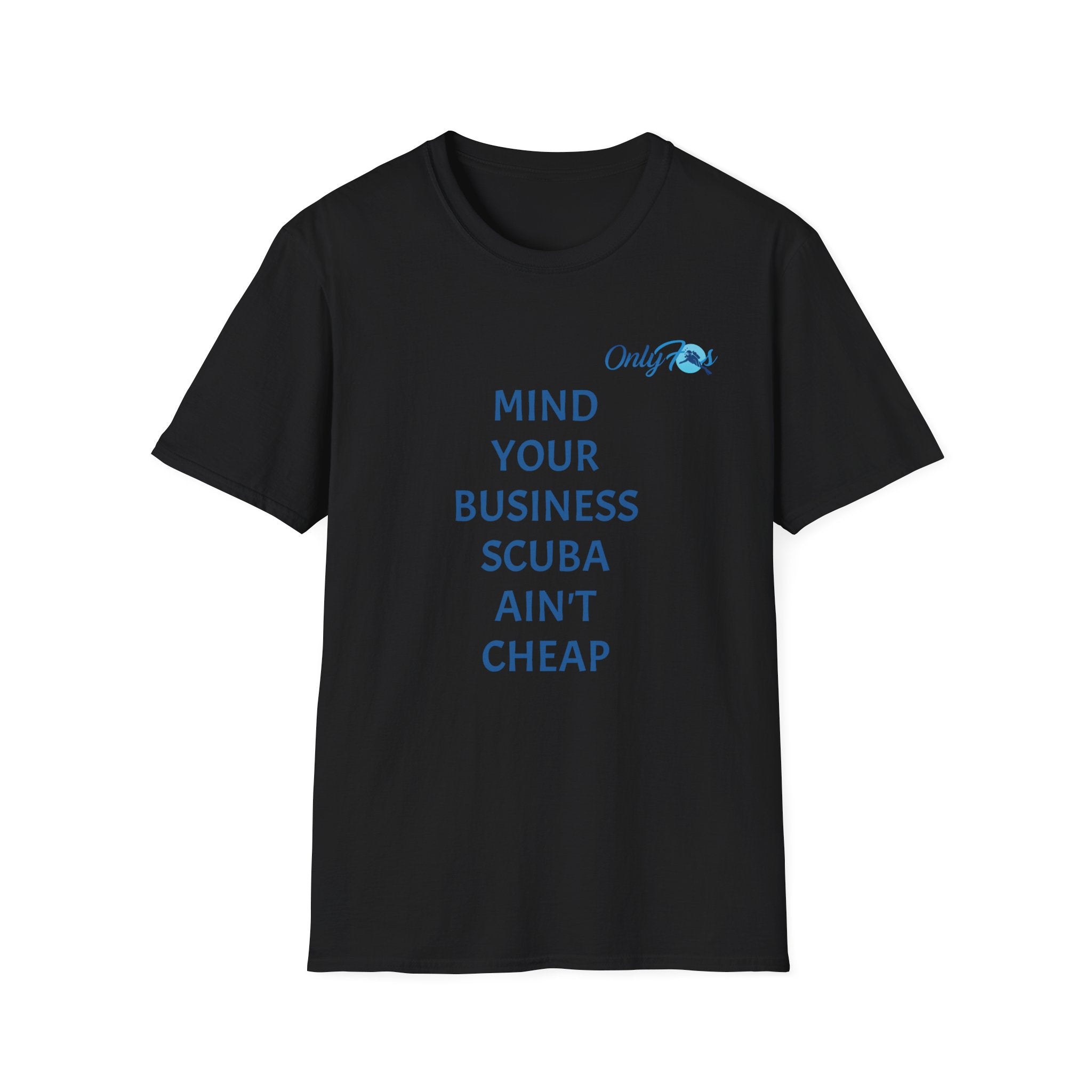 Mind your business Softstyle T-Shirt