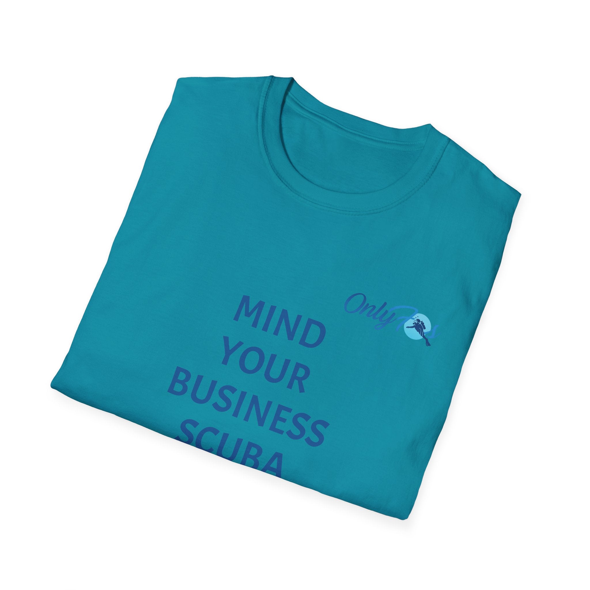 Mind your business Softstyle T-Shirt