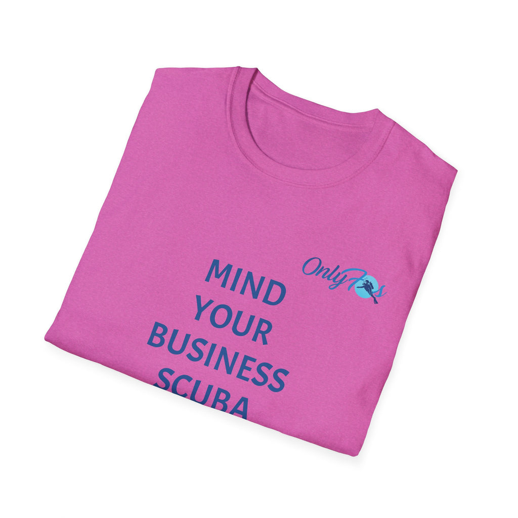 Mind your business Softstyle T-Shirt