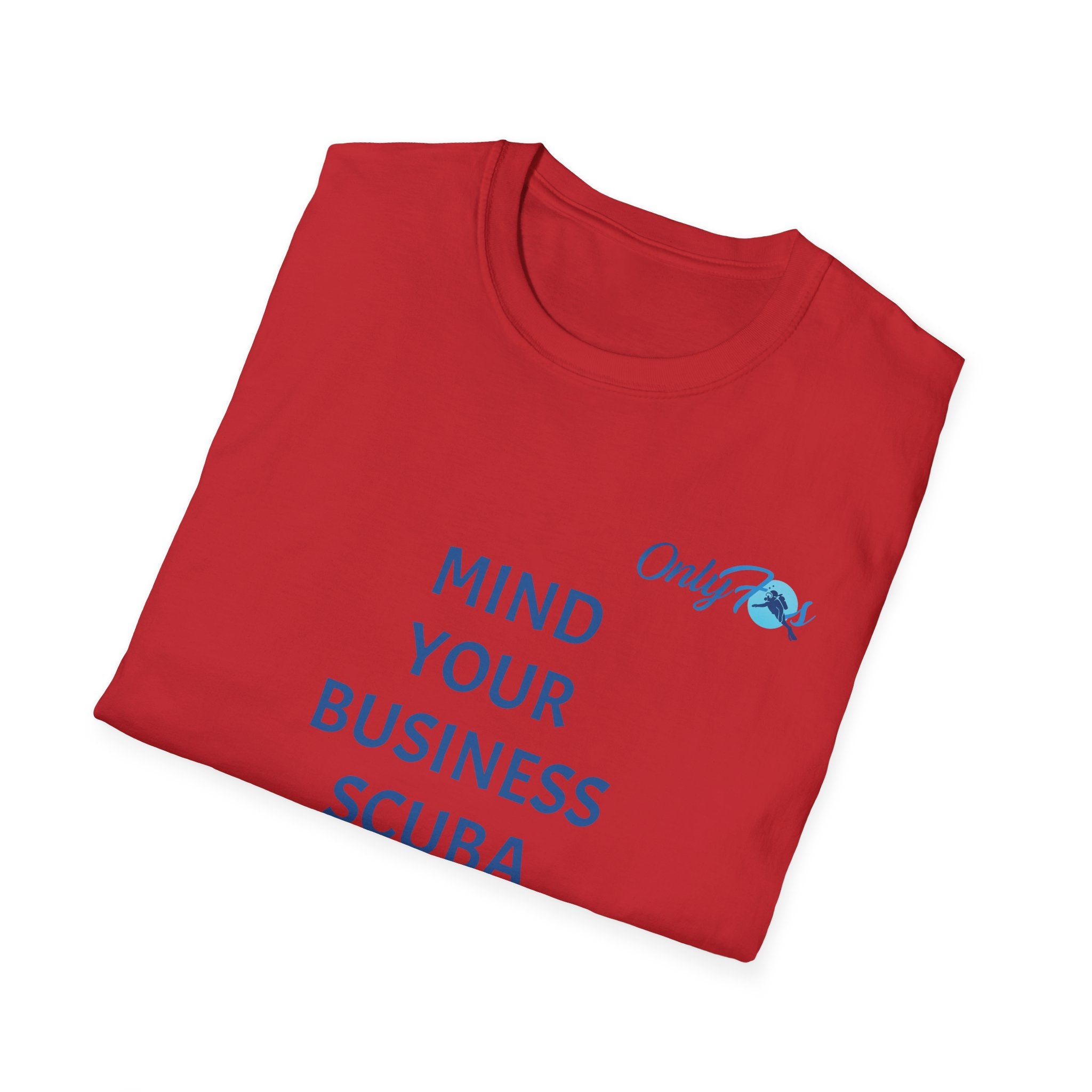 Mind your business Softstyle T-Shirt