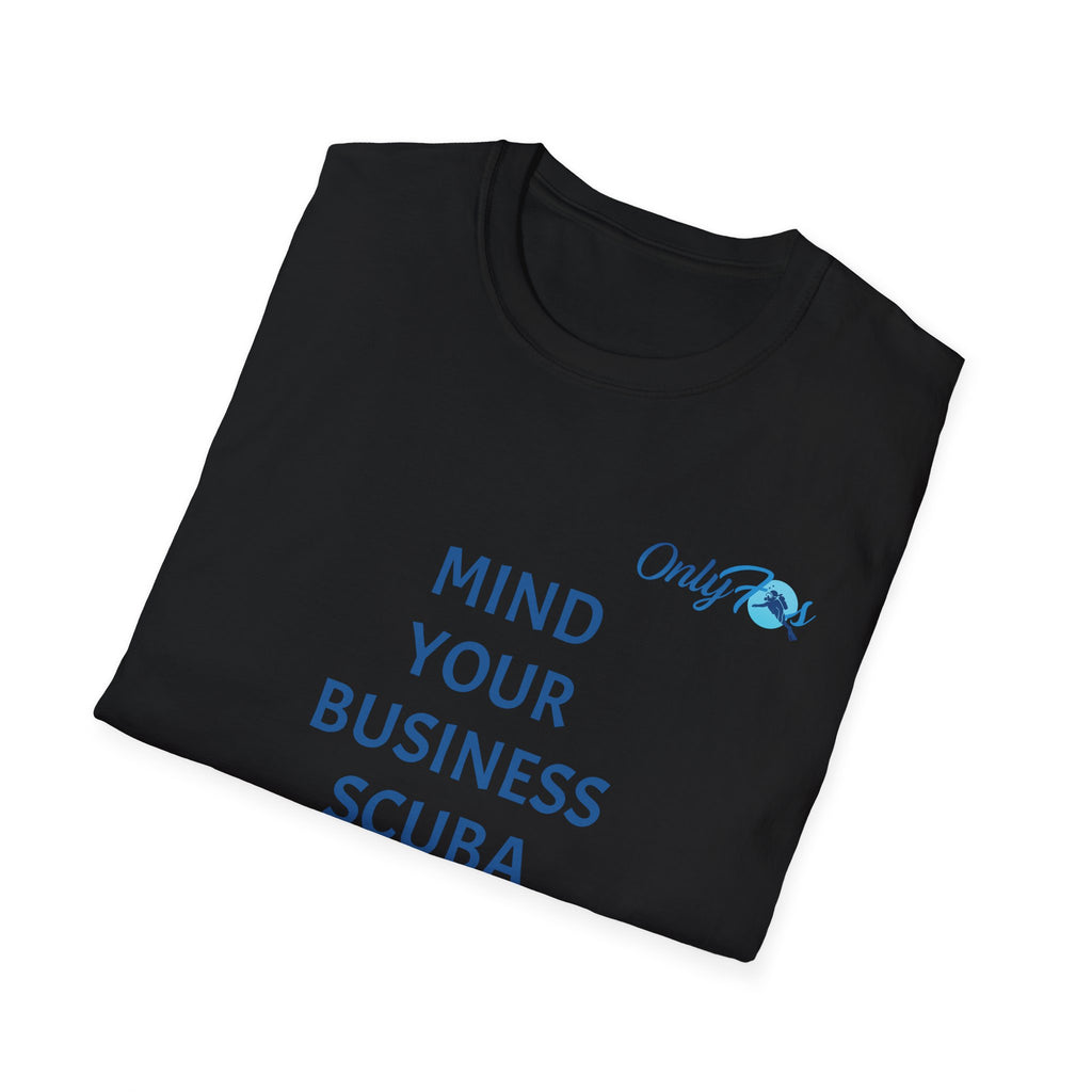 Mind your business Softstyle T-Shirt